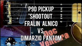 P90 Pickup Shootout FRALIN Alnico VS. DIMARZO Fantom