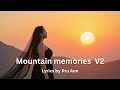 Mountain memories V2 (Love song) Lyrics by Kru Aon #music #song #lovehitsong #lovesong #lovemusic