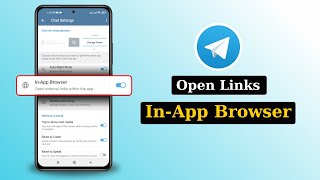 How To Stop Telegram From Opening Links In External Browser | Open Links Inside Telegram App