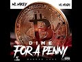 ML Mikey Ft. ML Mondo-Dime For A Penny (Official Audio)