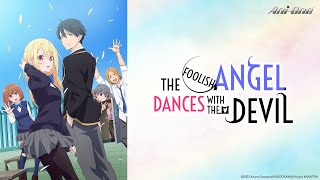 The Foolish Angel Dances with the Devil #1 (ENG sub | JP dub)【Ani-One Asia】