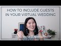 How to Include Your Wedding Guests in Your Virtual Wedding