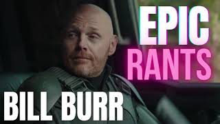 BILL BURR - EPIC Rant Compilation PART 5