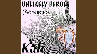 Unlikely Heroes (Acoustic Version)