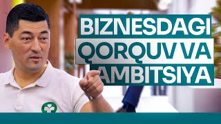 Biznesdagi qo'rquv va ambitsiya | Alisher Isaev #shorts