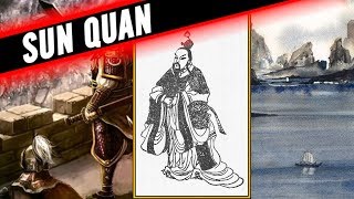 WHO WAS SUN QUAN - SUN QUAN DOCUMENTARY PART 2