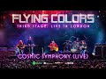 Flying Colors - Cosmic Symphony (Third Stage: Live In London)