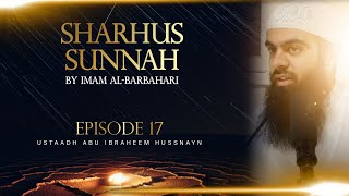 Imam Al Barbahari Sharhus Sunnah || Lesson 17 - A Description Of Hell || Abu Ibraheem Hussnayn