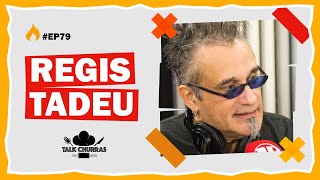 Regis Tadeu AO VIVO no Talk Churras #EP79