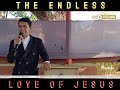 THE ENDLESS LOVE OF JESUS‼️