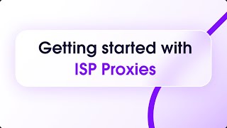 Getting started with ISP Proxies