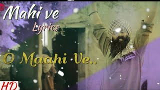 Ve Maahi Lyrics | Kesari | Akshay Kumar & Parineeti | Arijit Singh & Asees Kaur | Will Abhinandan