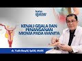 Kapan Mioma Pada Rahim Harus Dioperasi? Begini Cara Mengobatinya l Kata Dokter