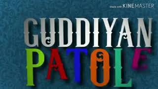 Guddiyan patole new song for gurnaam bhullar DJ Punjabi song₹₹₹₹:::::