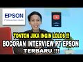 BOCORAN TES INTERVIEW PT EPSON TERBARU!!!