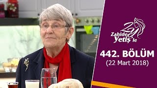 Zahide Yetiş'le 442. Bölüm | 22 Mart 2018