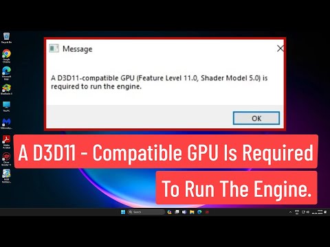 A D3D11- Compatible GPU (Feature Level 11.0, Shader Model 5.0) Is Required to run the Engine FIX