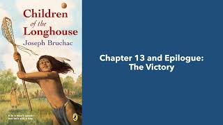 Children of the Longhouse Chapter 13 and Epilogue