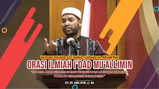 ORASI ILMIYAH BAHASA ARAB OLEH UST. DR. AMRI FATMI, LC, MA | WISUDA I'DAD MU'ALLIMIN KE - 1