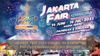 Presiden Joko Widodo Resmi Membuka Jakarta Fair Kemayoran 2023 #president #jakartafair #new