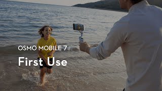 Osmo Mobile 7 | First Use