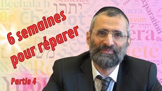 Rav Ron Chaya - Chovavim - 6 semaines pour réparer #4