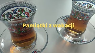 Pamiątki z wakacji - co przywieźliśmy z Turcji i z Kos