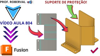 Aula 804 - Modelamento do Suporte de Proteção em Chapa Dobrada no Autodesk Fusion