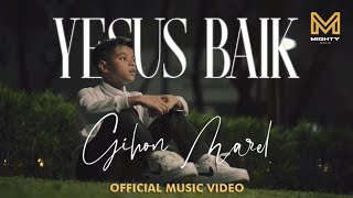 Download Mp3 YESUS BAIK - GIHON MAREL (Official Music Video)