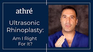 Ultrasonic Rhinoplasty: Am I right for it? | Dr. Raghu Athre