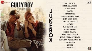 Gully Boy - Full Movie Audio Jukebox | Ranveer Singh & Alia Bhatt | DIVINE & Naezy