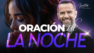 Oración de la Noche 🙏🌙  |  Freddy DeAnda