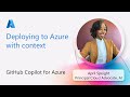 GitHub Copilot for Azure: Deploying to Azure with context