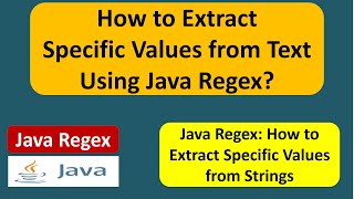 How to Extract Specific Values from Text Using Java Regex? | Java Regex | Java Regular Expressions