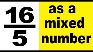 16/5 as mixed number. An improper fraction to mixed number, an example.