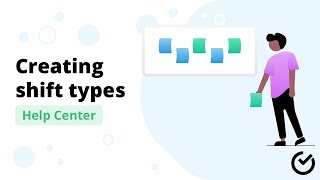 Creating and managing shift types