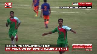 HIGHLIGHTS COPA AFME U-19 2021  I  ALL GOALS FC. TUNA  3  VS  2  FC. FITUN RAMELAU  I  VIP TV