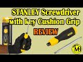 Review : STANLEY Screwdriver with key Cushion Grip, 2 way, Multi Bit.