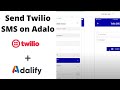 Adalo send Twilio SMS Message using Adalify API