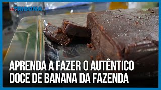 Aprenda a fazer o autêntico doce de banana da fazenda | Como Fazer