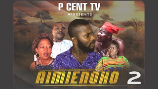 AIMIENOHO Part 2 (latest 2020 Benin Movie)