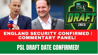 Psl date confirmed / england security team clearance? Commentary panel in pak vs eng series