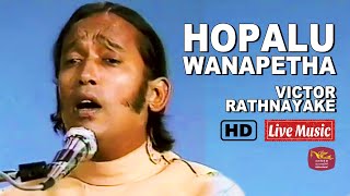 Hopalu Wanapetha ~ හෝපලු වනපෙත | Victor Rathnayake ~ Original Music Video