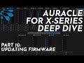 Auracle for X-Series Deep Dive: Pt. 10: Updating Firmware