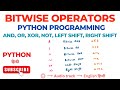 Bitwise Operators in Python | Bitwise AND, OR, XOR, NOT, LEFT SHIFT, RIGHT SHIFT Operators