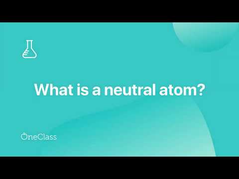 What is the opposite of a neutral atom?