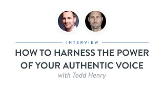Heroic Interview: How to Harness the Power of Your Authentic Voice with Todd Henry