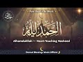 ALHAMDULILLAH | Heart-Touching Arabic Nasheed | Pure Vocal | No Music | الحمدُ لله
