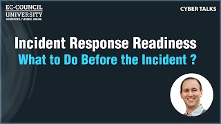 Incident Response Readiness- What to do Before the Incident by Lawrence Taub
