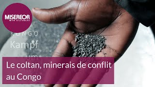 Le coltan, minerais de conflit au Congo